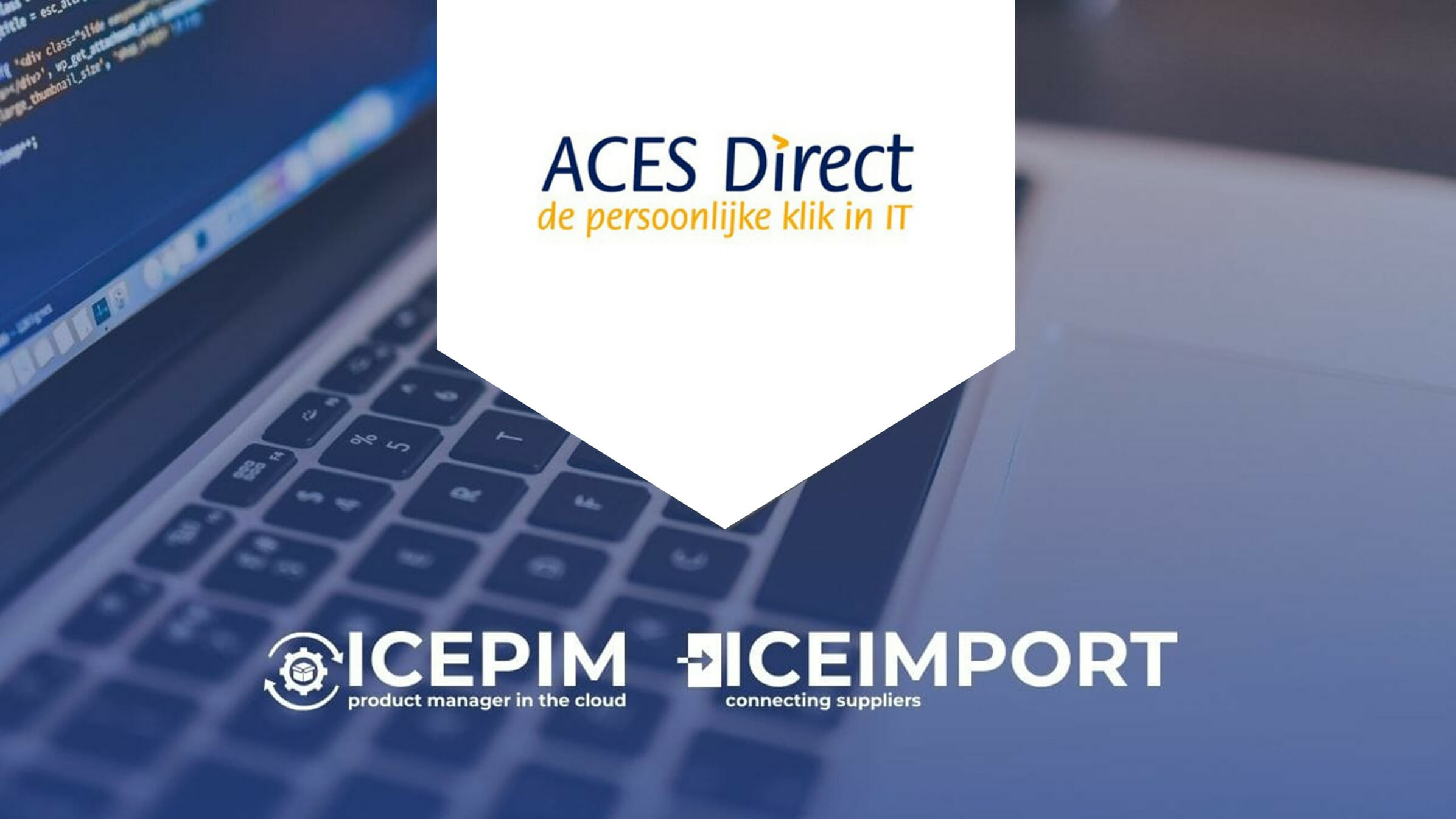 IT Supplier Aces Direct Successfully Uses Iceshop Services to Optimize its Processes