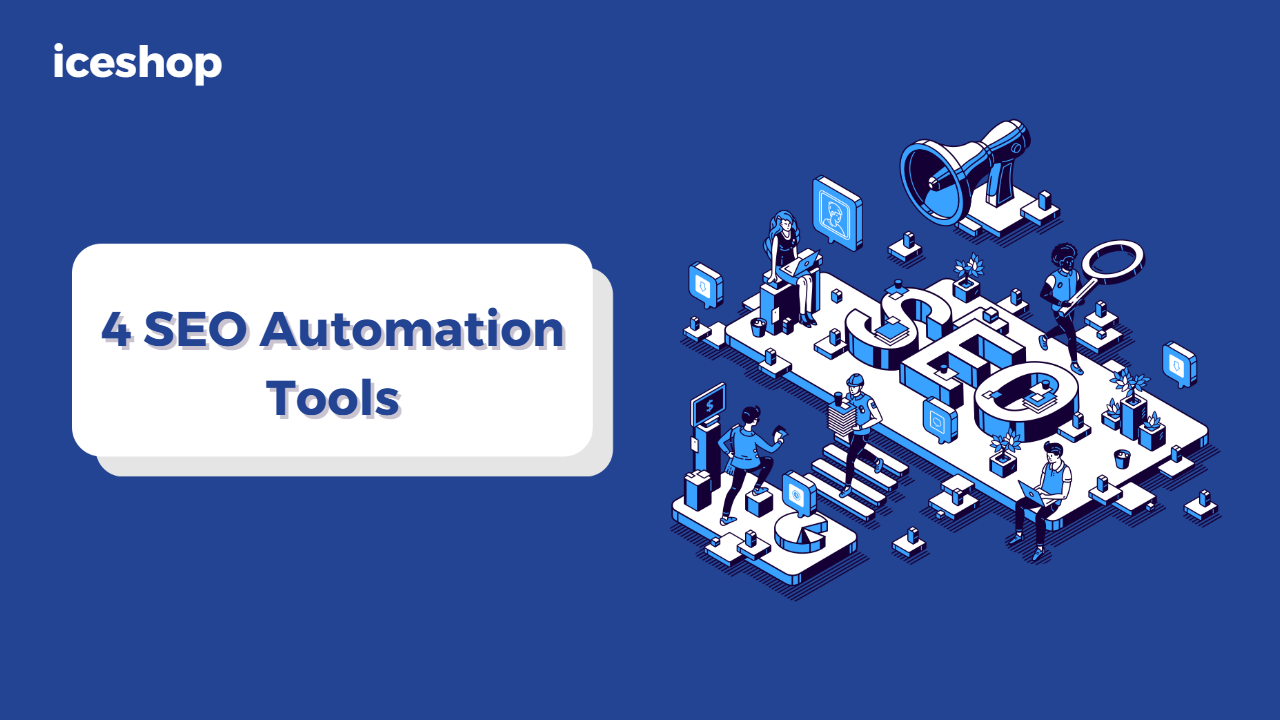 4 SEO Automation Tools for Effortless Optimization