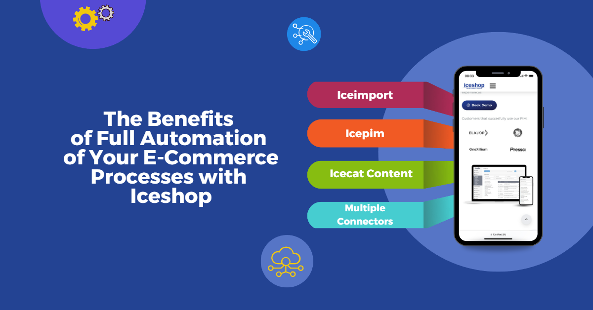 The Benefits of Full Automation of Your Ecommerce Processes with Iceshop