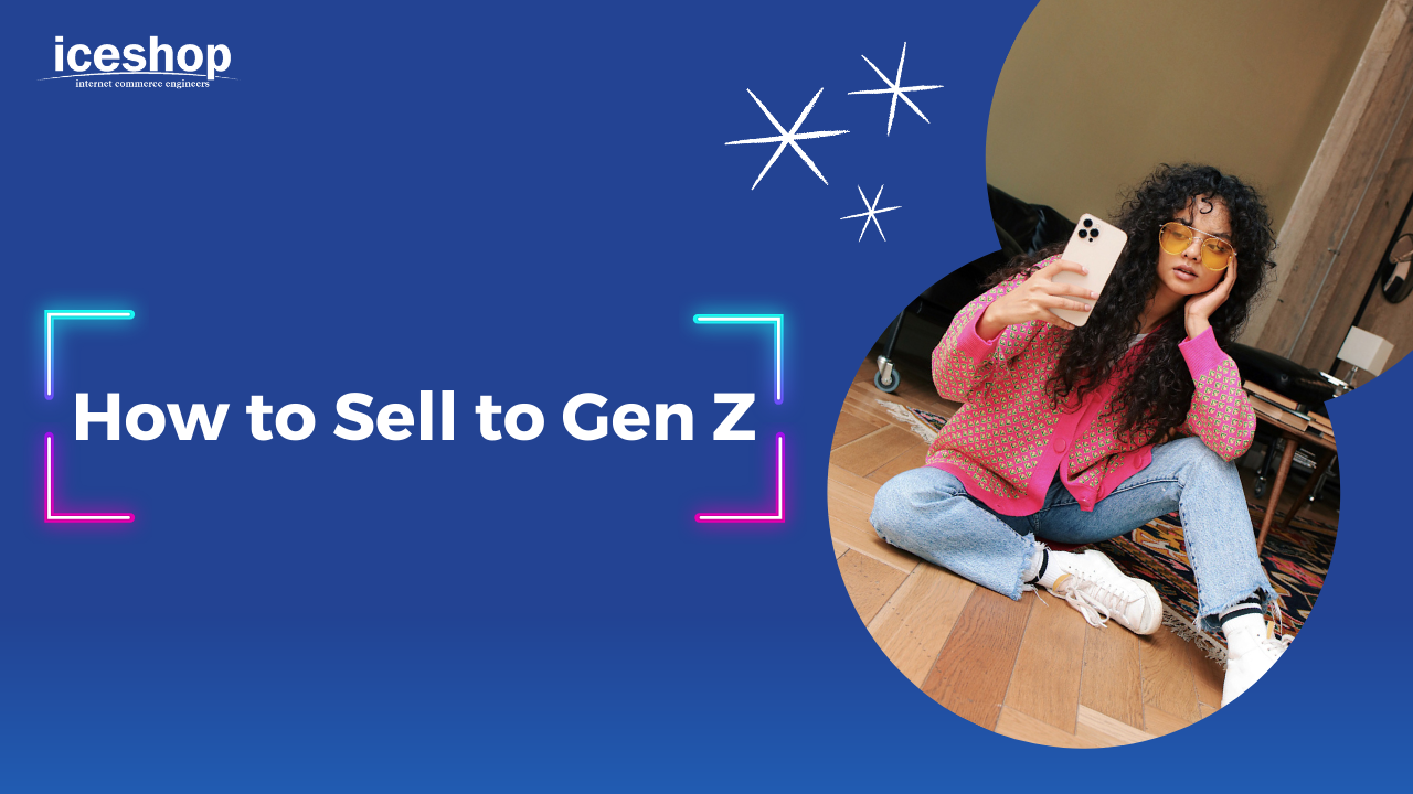 How to Successfully Sell to Gen Z