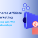 E-commerce Affiliate Marketing Creating Win-Win Partnerships.2