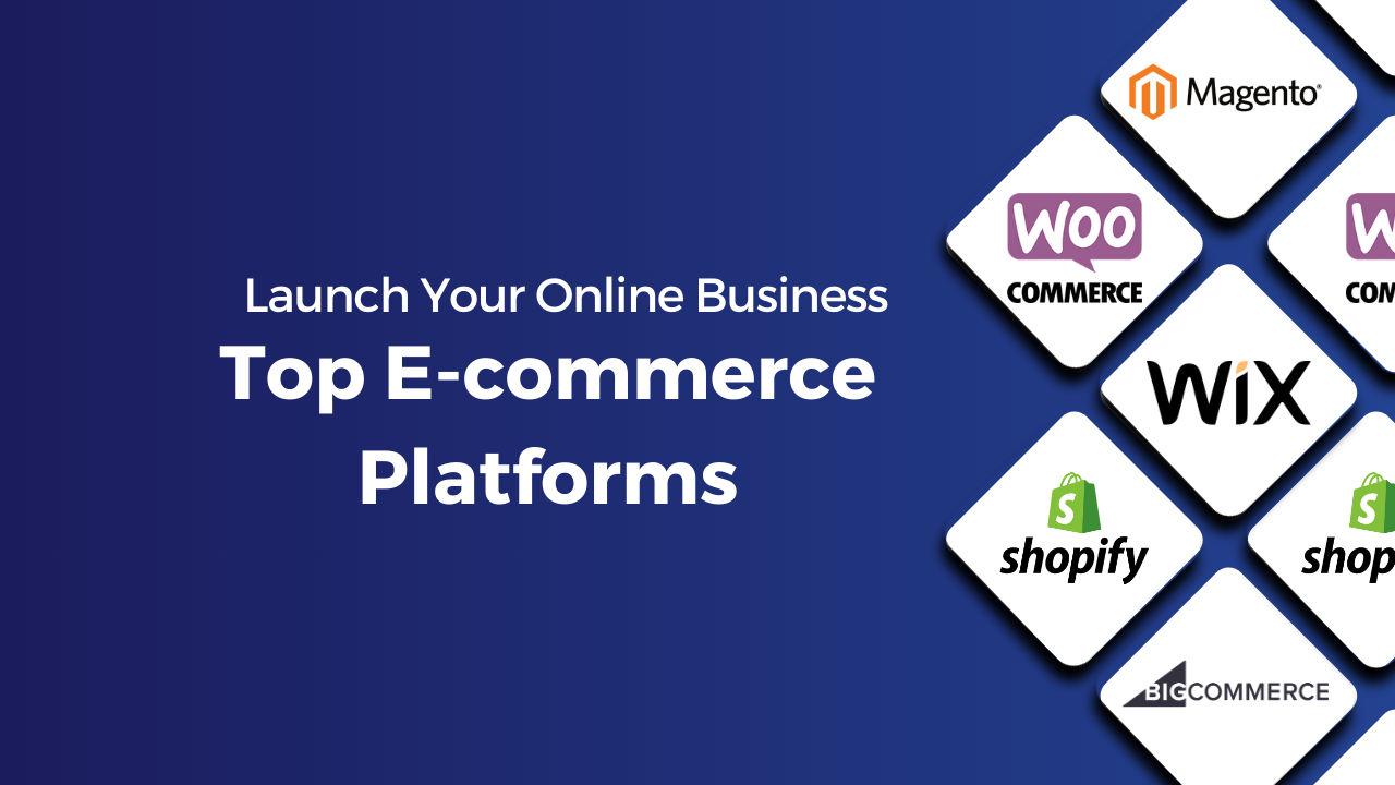 Launch Your Online Business: Top E-commerce Platforms