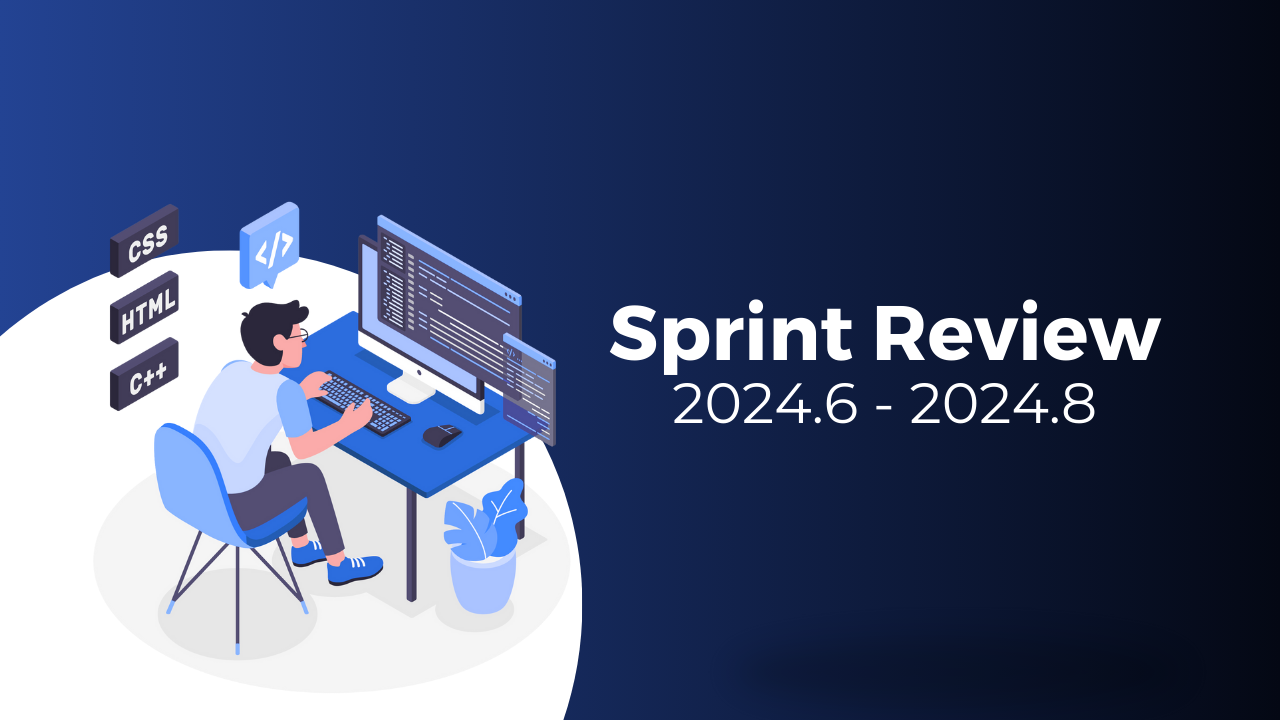 Sprint Overview – June, July & August